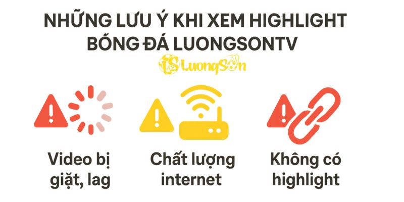 Lưu ý khi xem highlight bóng đá luongson